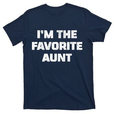 I'm the Favorite Aunt T-Shirt