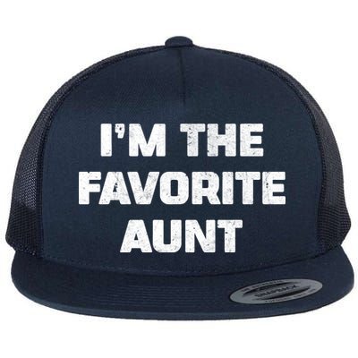 I'm the Favorite Aunt Flat Bill Trucker Hat