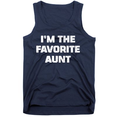 I'm the Favorite Aunt Tank Top