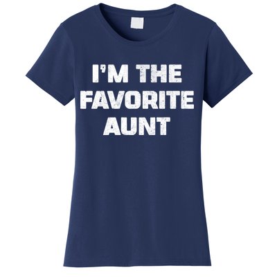 I'm the Favorite Aunt Women's T-Shirt