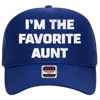 I'm the Favorite Aunt High Crown Mesh Back Trucker Hat