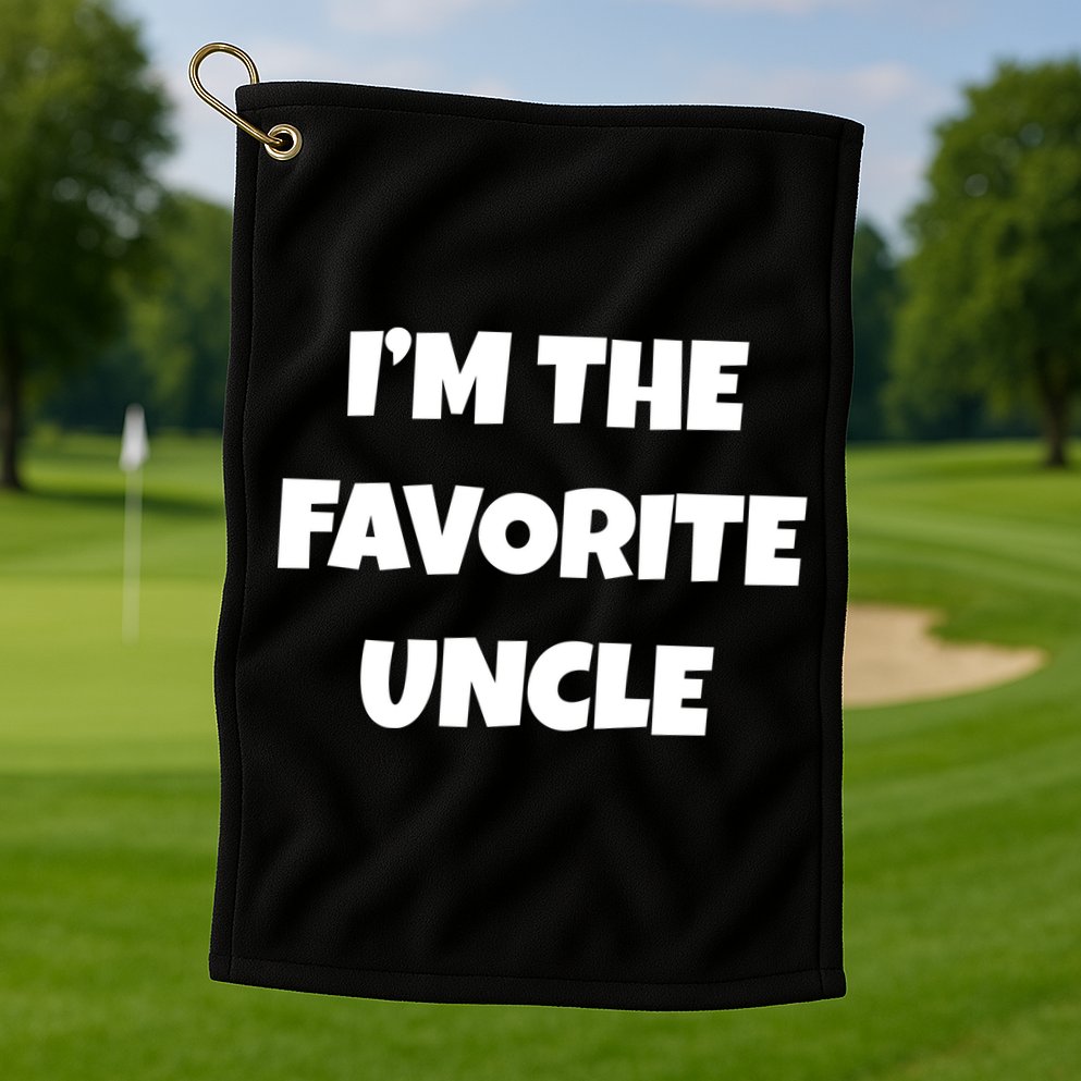 I'm The Favorite Uncle Golf Towel