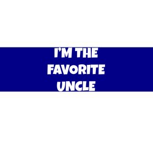 I'm The Favorite Uncle Bumper Sticker