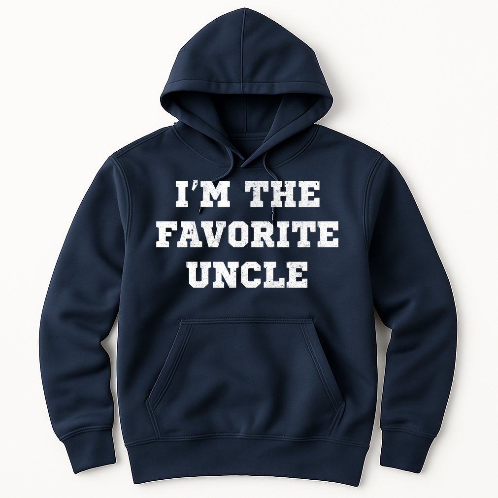 I'm The Favorite Uncle Funny Distressed Hoodie