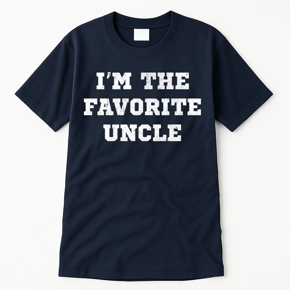 I'm The Favorite Uncle Funny Distressed Tall T-Shirt