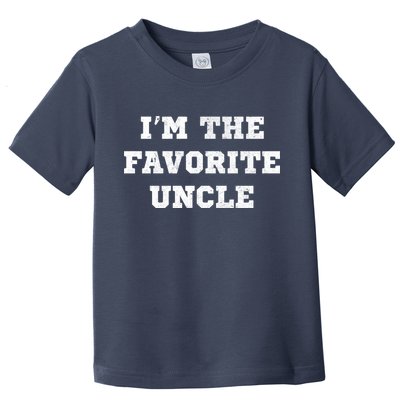 I'm The Favorite Uncle Funny Distressed Toddler T-Shirt