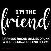 I'm the Friend Will Also Be Drunk & Lost Just Send Help Cooling Performance Long Sleeve Crew