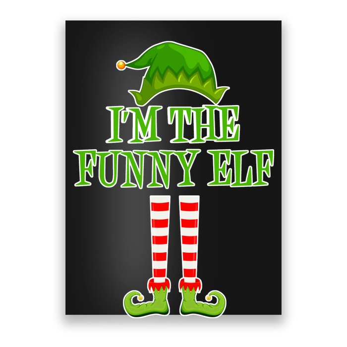 I'm The Funny Elf Matching Family Christmas Poster