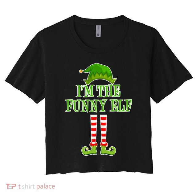I'm The Funny Elf Matching Family Christmas Crop Top