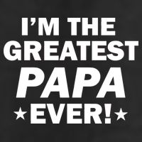 I'm The Greatest Papa Ever! Cool Comfort Performance Bucket Hat