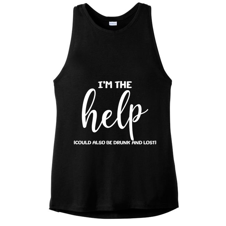 I'm the Help Could Also Be Drunk & Lost Matching Ladies PosiCharge Tri-Blend Wicking Tank