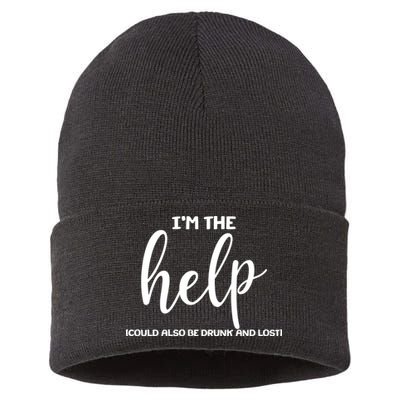 I'm the Help Could Also Be Drunk & Lost Matching Sustainable Knit Beanie