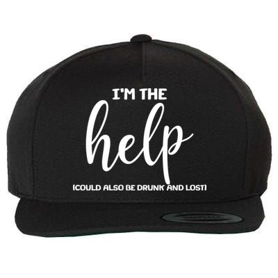 I'm the Help Could Also Be Drunk & Lost Matching Wool Snapback Cap