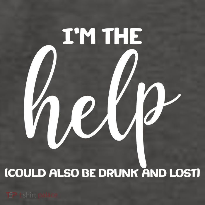 I'm the Help Could Also Be Drunk & Lost Matching Vector Backpack
