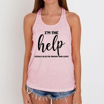 I'm the Help Could Also Be Drunk & Lost Matching Women's Knotted Racerback Tank