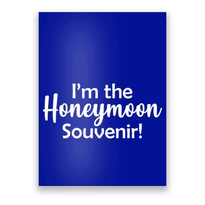 I'm The Honeymoon Souvenir Poster