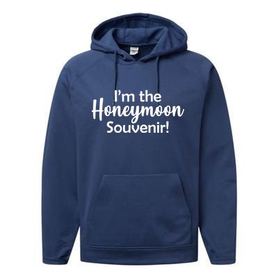 I'm The Honeymoon Souvenir Performance Fleece Hoodie