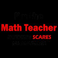 I'm the Math Teacher Nothing Scares Me Anymore 16oz Travel Tumbler