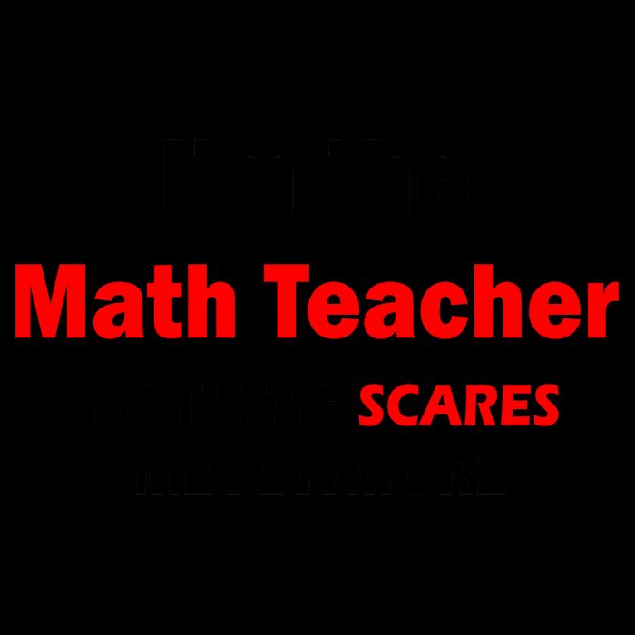 I'm the Math Teacher Nothing Scares Me Anymore 16oz Travel Tumbler