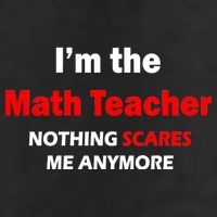 I'm the Math Teacher Nothing Scares Me Anymore Golf Towel