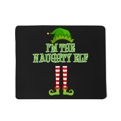 I'm The Naughty Elf Matching Family Christmas Mousepad