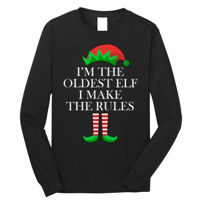 I'm The Oldest Elf I Make The Rules Matching Christmas Long Sleeve Shirt