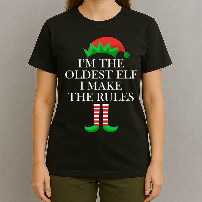 I'm The Oldest Elf I Make The Rules Matching Christmas T-Shirt