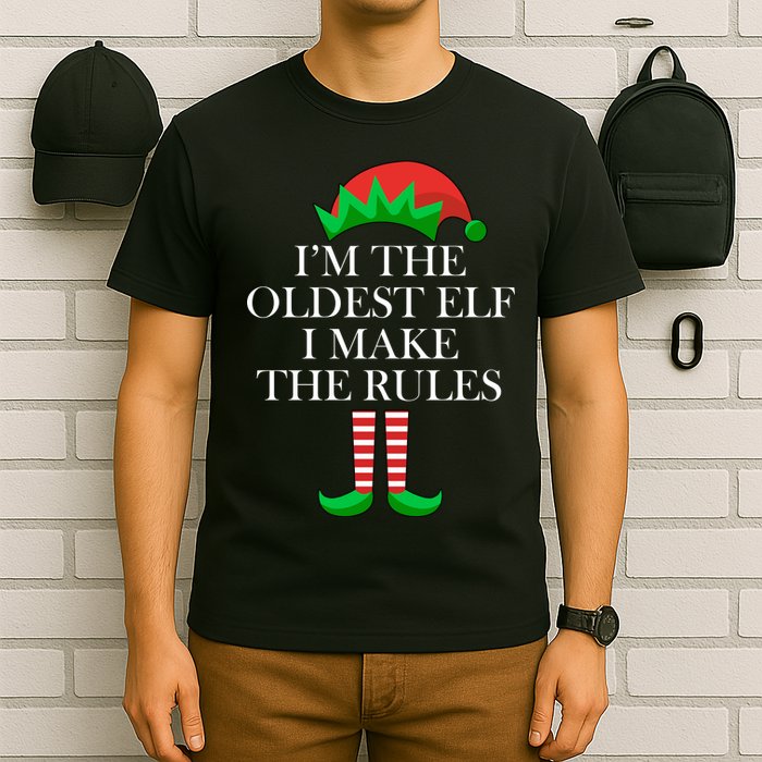 I'm The Oldest Elf I Make The Rules Matching Christmas T-Shirt