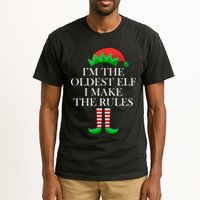 I'm The Oldest Elf I Make The Rules Matching Christmas Tall T-Shirt