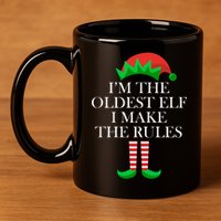 I'm The Oldest Elf I Make The Rules Matching Christmas 11oz C Handle Ceramic Mug