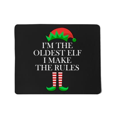 I'm The Oldest Elf I Make The Rules Matching Christmas Mousepad