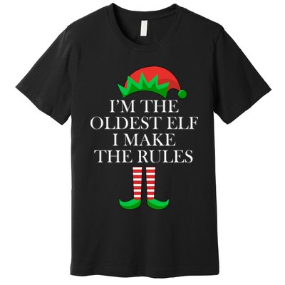 I'm The Oldest Elf I Make The Rules Matching Christmas Premium T-Shirt