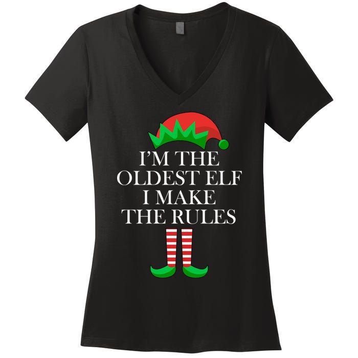 I'm The Oldest Elf I Make The Rules Matching Christmas Women's V-Neck T-Shirt