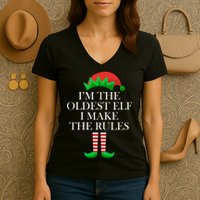 I'm The Oldest Elf I Make The Rules Matching Christmas Women's V-Neck T-Shirt