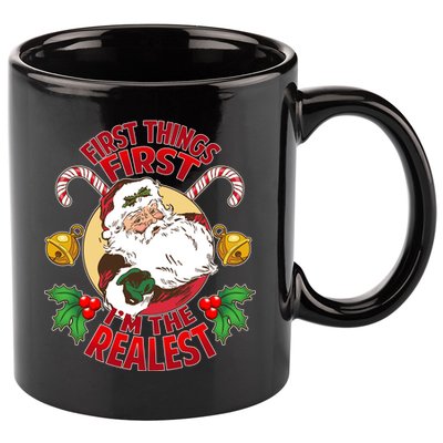 I'm The Realest Santa Claus 11oz C Handle Ceramic Mug