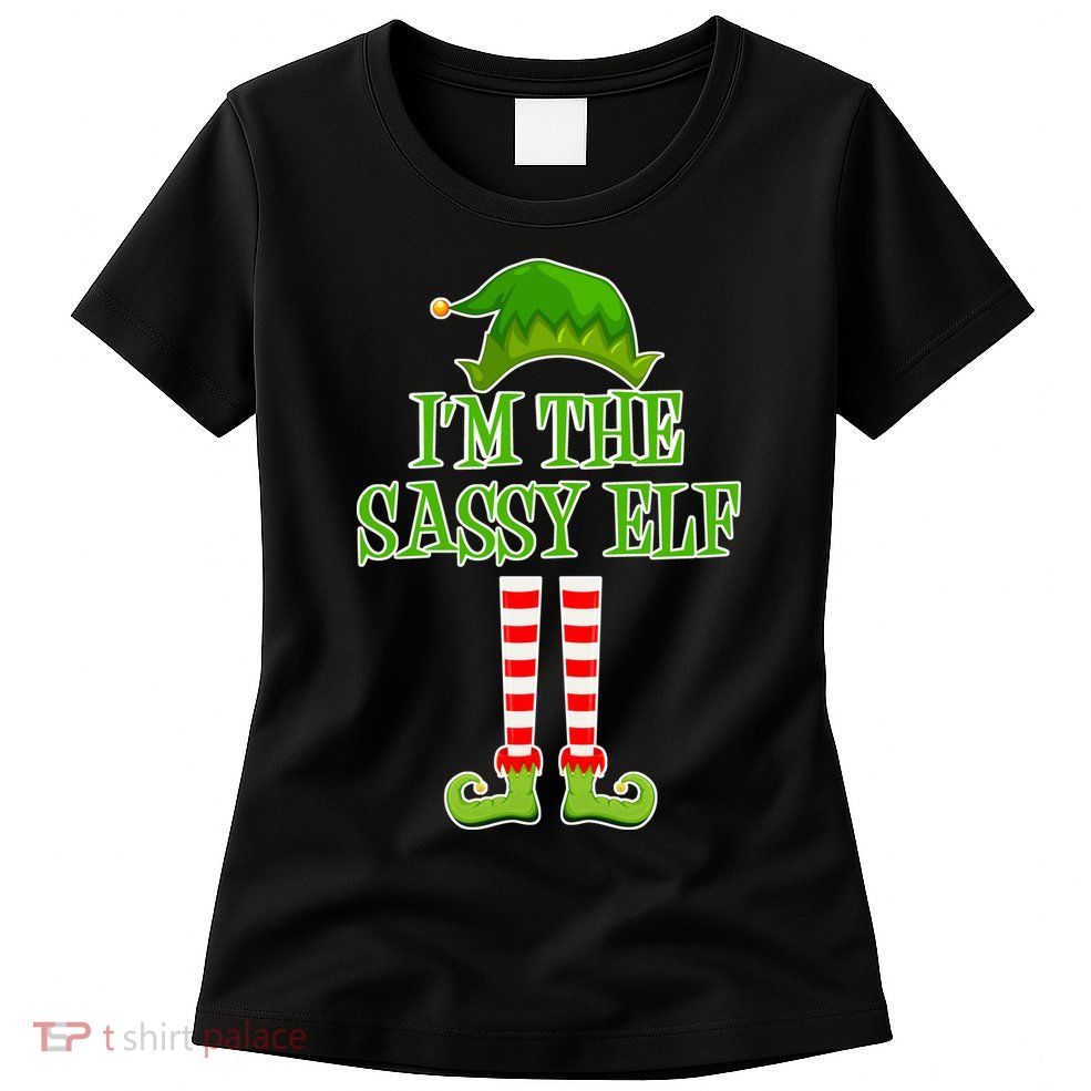 I'm The Sassy Elf Matching Family Christmas Womens T-Shirt