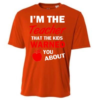 I'm The Teacher Kids Warned You About Cooling Performance Crew T-Shirt