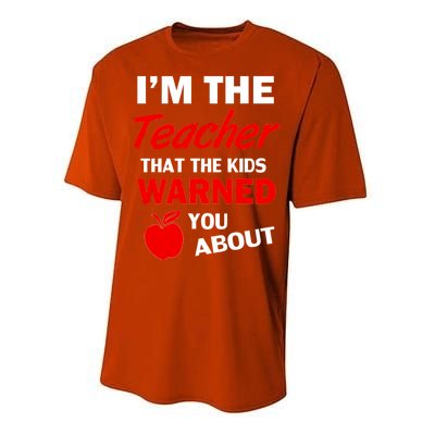 I'm The Teacher Kids Warned You About Performance Sprint T-Shirt