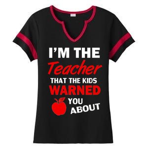 I'm The Teacher Kids Warned You About Ladies Halftime Notch Neck Tee