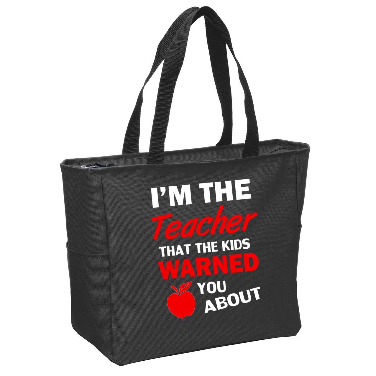 I'm The Teacher Kids Warned You About Zip Tote Bag