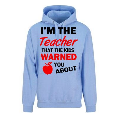 I'm The Teacher Kids Warned You About Unisex Surf Hoodie