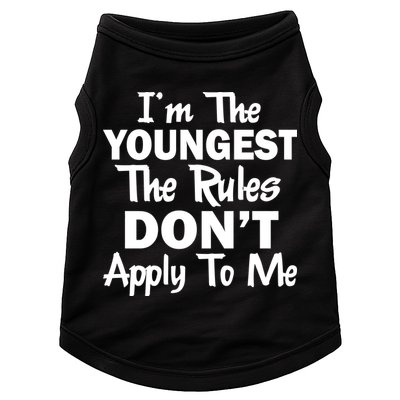 I'm the Youngest the Rules Don't Apply To Me Funny Doggie Tank