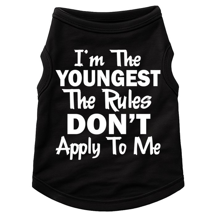 I'm the Youngest the Rules Don't Apply To Me Funny Doggie Tank