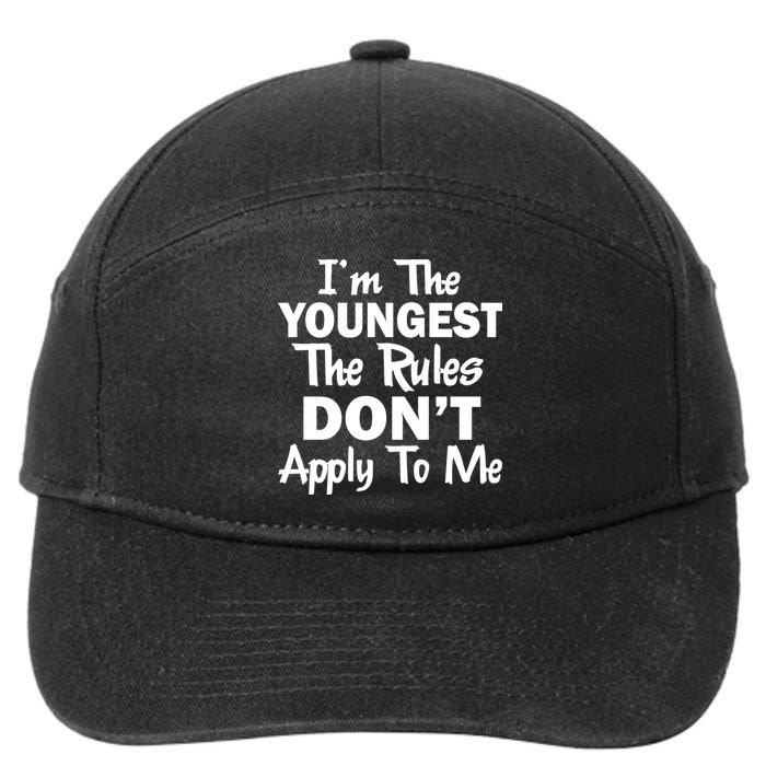 I'm the Youngest the Rules Don't Apply To Me Funny 7-Panel Snapback Hat