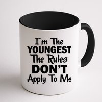 I'm the Youngest the Rules Don't Apply To Me Funny Mug