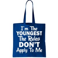 I'm the Youngest the Rules Don't Apply To Me Funny Tote Bag