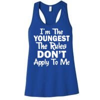 I'm the Youngest the Rules Don't Apply To Me Funny Women's Racerback Tank