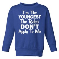 I'm the Youngest the Rules Don't Apply To Me Funny Toddler Sweatshirt