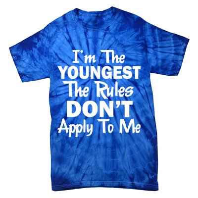 I'm the Youngest the Rules Don't Apply To Me Funny Tie-Dye T-Shirt