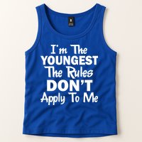 I'm the Youngest the Rules Don't Apply To Me Funny Tank Top